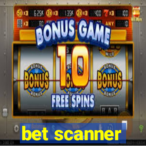 bet scanner